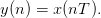y(n) = x (nT ).
