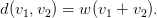 d(v1,v2) = w (v1 + v2).
