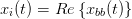 xi(t) = Re {xbb(t)}
