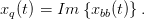 xq(t) = Im {xbb(t)}.
